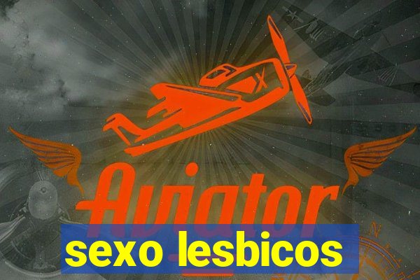 sexo lesbicos